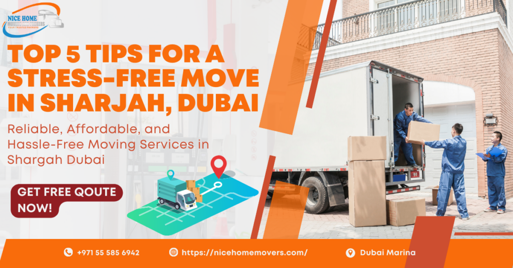 Top 5 Tips for a Stress-Free Move in Sharjah, Dubai